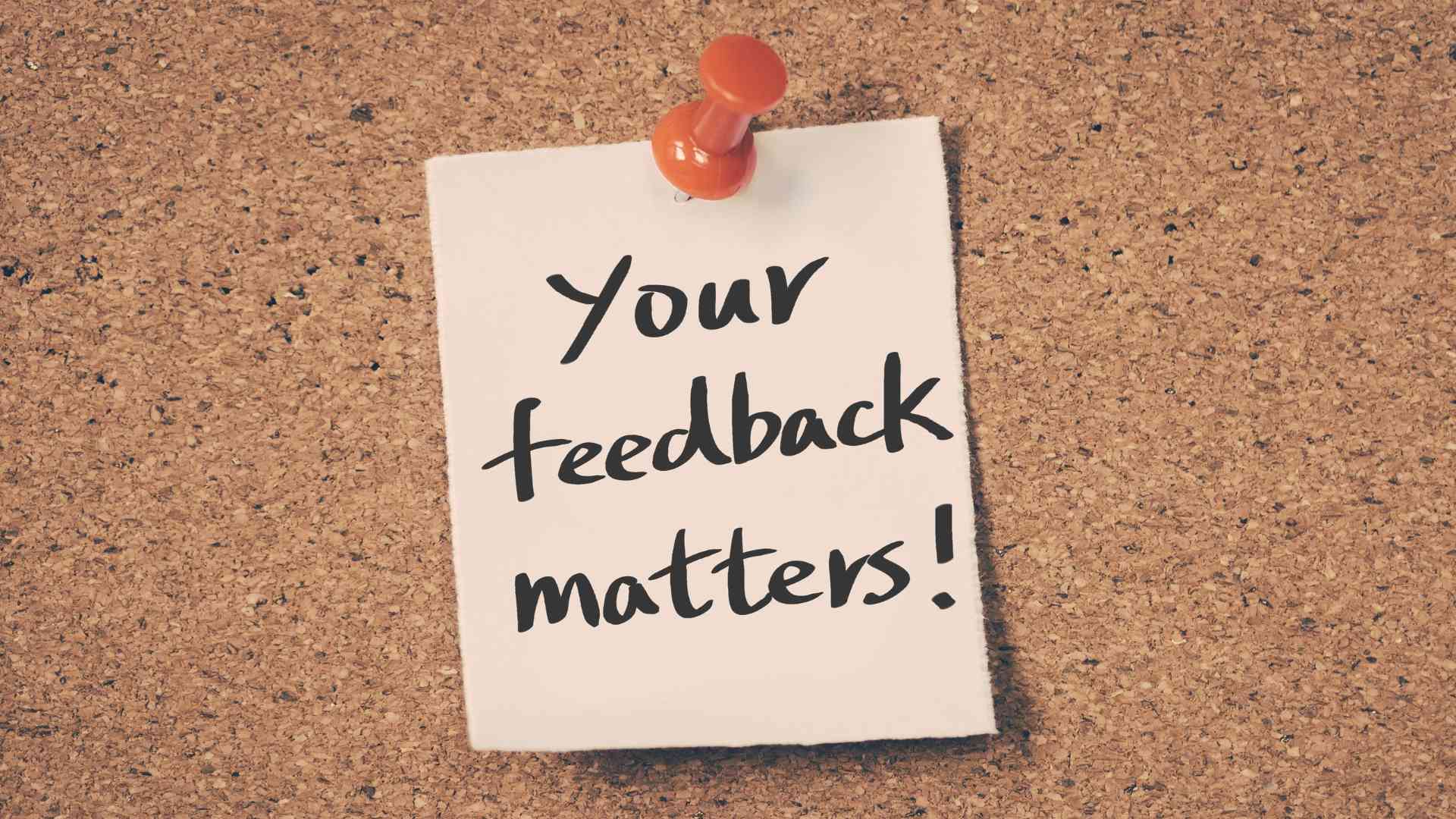 a note saying that "your feedback matters"